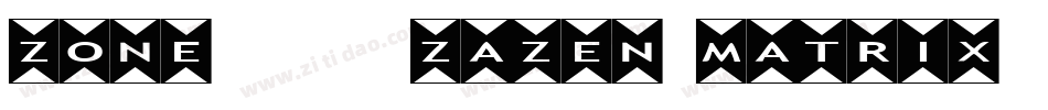 Zone23_zazen matrix字体转换